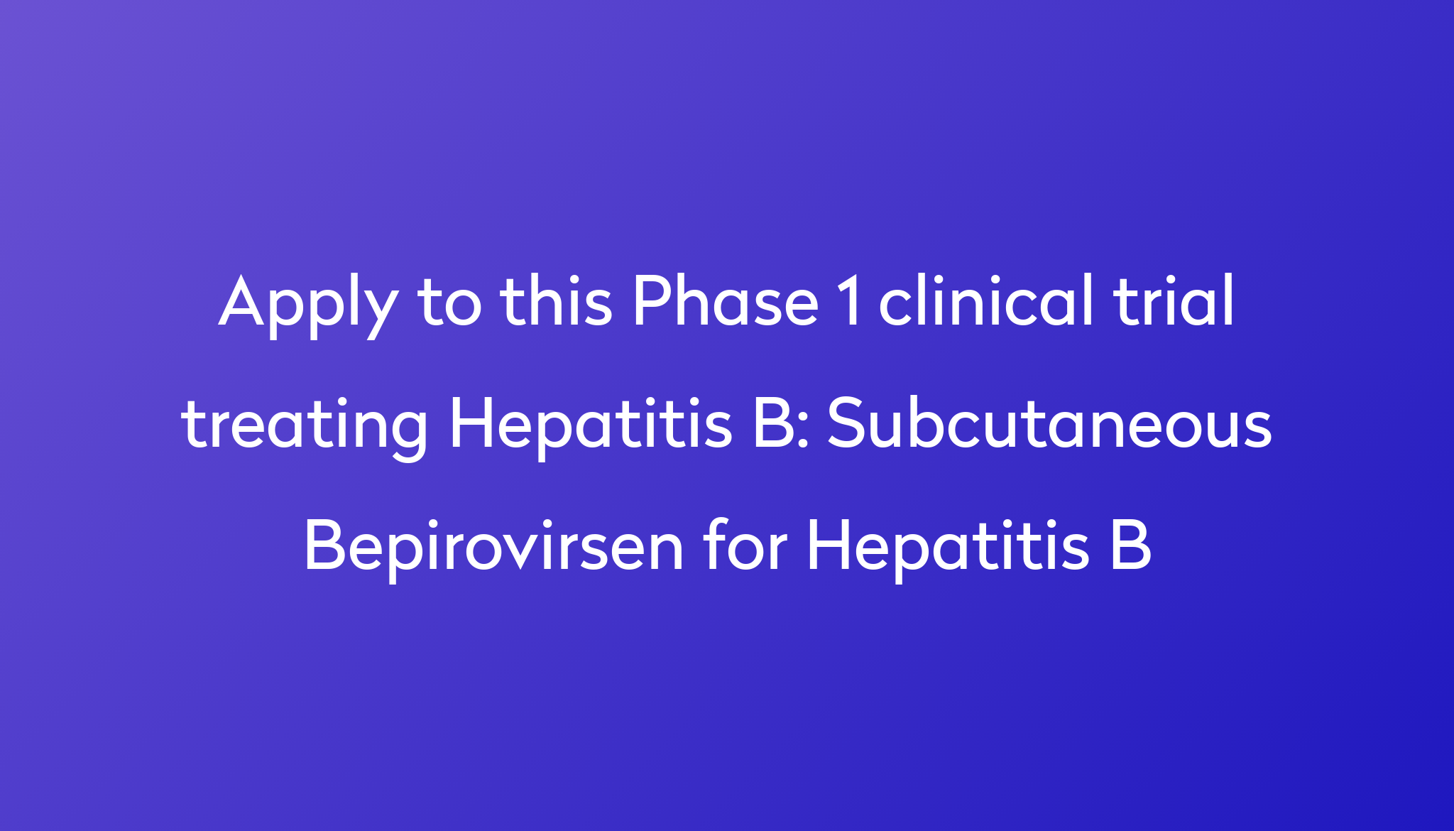 Subcutaneous Bepirovirsen For Hepatitis B Clinical Trial 2024 | Power